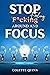 Stop Fooling Around and Focus by Colette Quinn