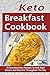 Keto Breakfast Cookbook: 70...