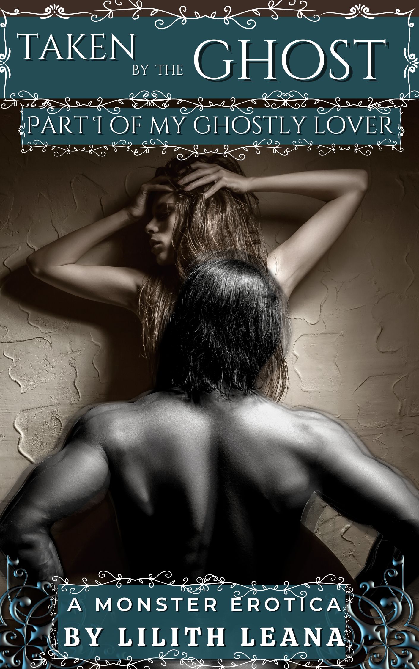 Taken by the Ghost: A monster Erotica