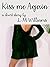 Kiss Me Again by L.M. Williams
