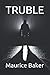 TRUBLE