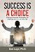Success Is a Choice: Entrep...