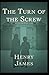 The Turn of the Screw: (Illustrated Vintage Classic)