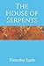 The House of Serpents