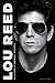 Lou Reed by Anthony DeCurtis