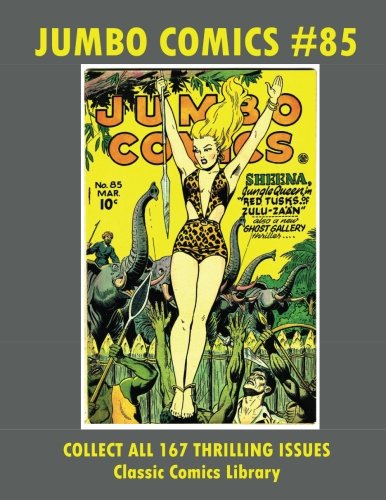 Jumbo Comics #85: Email Request Classic Comics Library Catalog (Paperback)