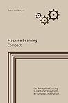 Machine Learning: Compact (Grundlagen der Informatik in Ausbildung, Studium und Beruf) (German Edition)