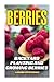 Berries: Backyard Planting ...