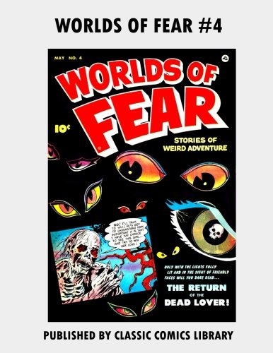 Worlds Of Fear Comics #4: Email Request Classic Comics Library Catalog (Paperback)