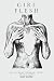 Girl Flesh
