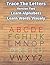 Trace The Letters Version Two: Learn English Alphabets & Words. Practice Writing Aa to Zz By Tracing Letters. 16 Pictures Per Letter For Easy Recognition. (Trace The Letters Series)