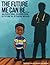 The Future Me Can Be...: The King Collection: Health Care Edition