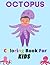 OCTOPUS Coloring Book For Kids by Ashley Rosa