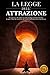 La Legge dell’Attrazione by Maria Lopez