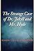 The Strange Case of Dr. Jekyll and Mr. Hyde by Robert Louis Stevenson: The Strange Case of Dr. Jekyll and Mr. Hyde by Robert Louis Stevenson