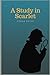 A Study in Scarlet by Arthur Conan Doyle: A Study in Scarlet by Arthur Conan Doyle