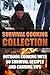 Survival Cooking Collection by Anthony Cook