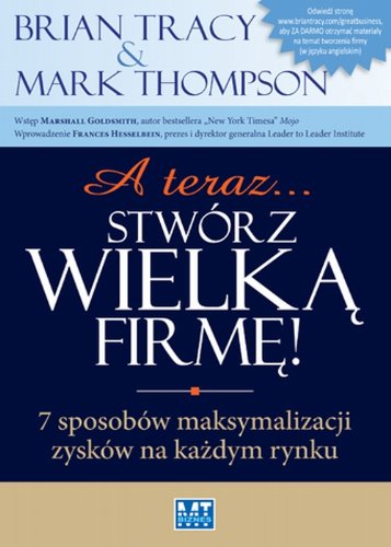 A teraz stworz wielka firme (Polish Edition)