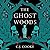 The Ghost Woods