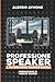 Professione Speaker by Alessio Aymone