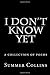 I Don't Know Yet: a collect...
