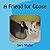 A Friend for Goose