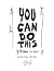 You Can Do This: In 5 minut...
