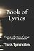 Book of Lyrics: from a coll...