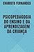 PSICOPEDAGOGIA DO ENSINO E ...
