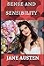 SENSE AND SENSIBILITY
