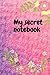 my secret notebook for girl...