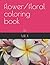 flower/floral coloring book...