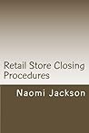 Retail Store Closing Procedures: Steps To Take To Safely Close Your Store