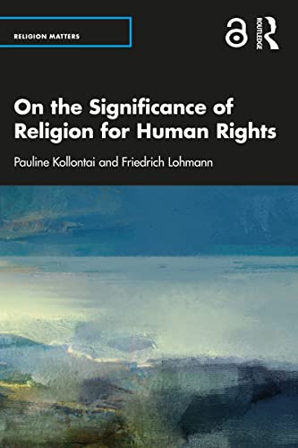 On the Significance of Religion for Human Rights (Religion Matters)