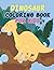 Dinosaur Coloring Book for ...