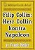 Filip Collin: Herr Collin kontra Napoleon: Återutgivning av text från 1949 (Swedish Edition)