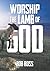 Worship the Lamb of God