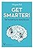 Get Smarter! Set Yourself Up for Study Succes by Mirjam Pol