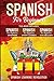 Spanish for Beginners. Grammar, Vocabulary and Short Stories by Spanish Learning Revolution
