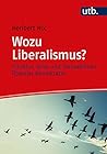 Wozu Liberalismus?