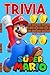 Super Mário Trivia: An Amaz...
