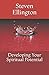 Developing Your Spiritual Potential by Steven Ellington