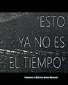 Esto ya no es el tiempo (Spanish Edition)