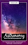 Astronomy - What is the biblical perspective? Pocket Guide 2021 Astronomy - What is the biblical perspective? Pocket Guide 2021
