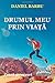 Drumul Meu Prin Viata: Proz...