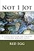 Not 1 Jot: A Collection of ...