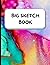 Big Sketch Book: Notebook f...