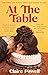 At the Table by Claire    Powell