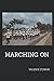 Marching On by Valerie Cowan