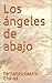 Los ángeles de abajo